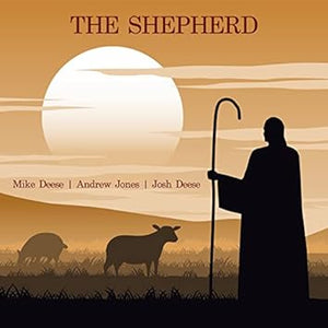 "The Shepherd" by Mike Deese (Mp3)