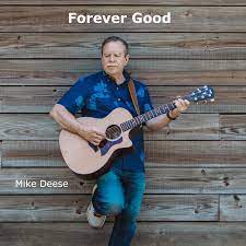 "Forever Good" by Mike Deese (Mp3)