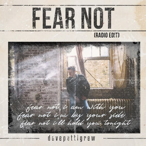 "Fear Not" by Dave Pettigrew (Mp3)