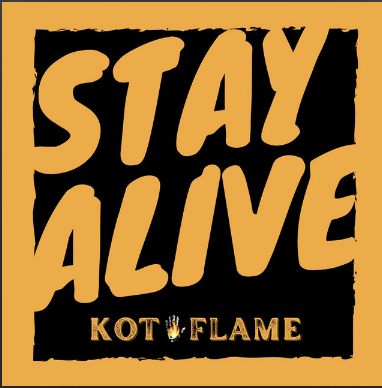 "Stay Alive" by KOT Flame (Mp3)