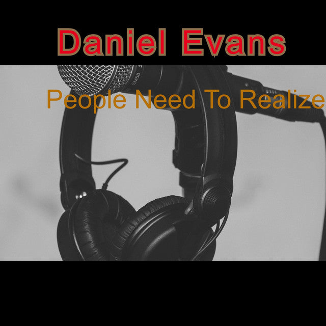 "People Need To Realize" by Daniel Evans (Mp3)