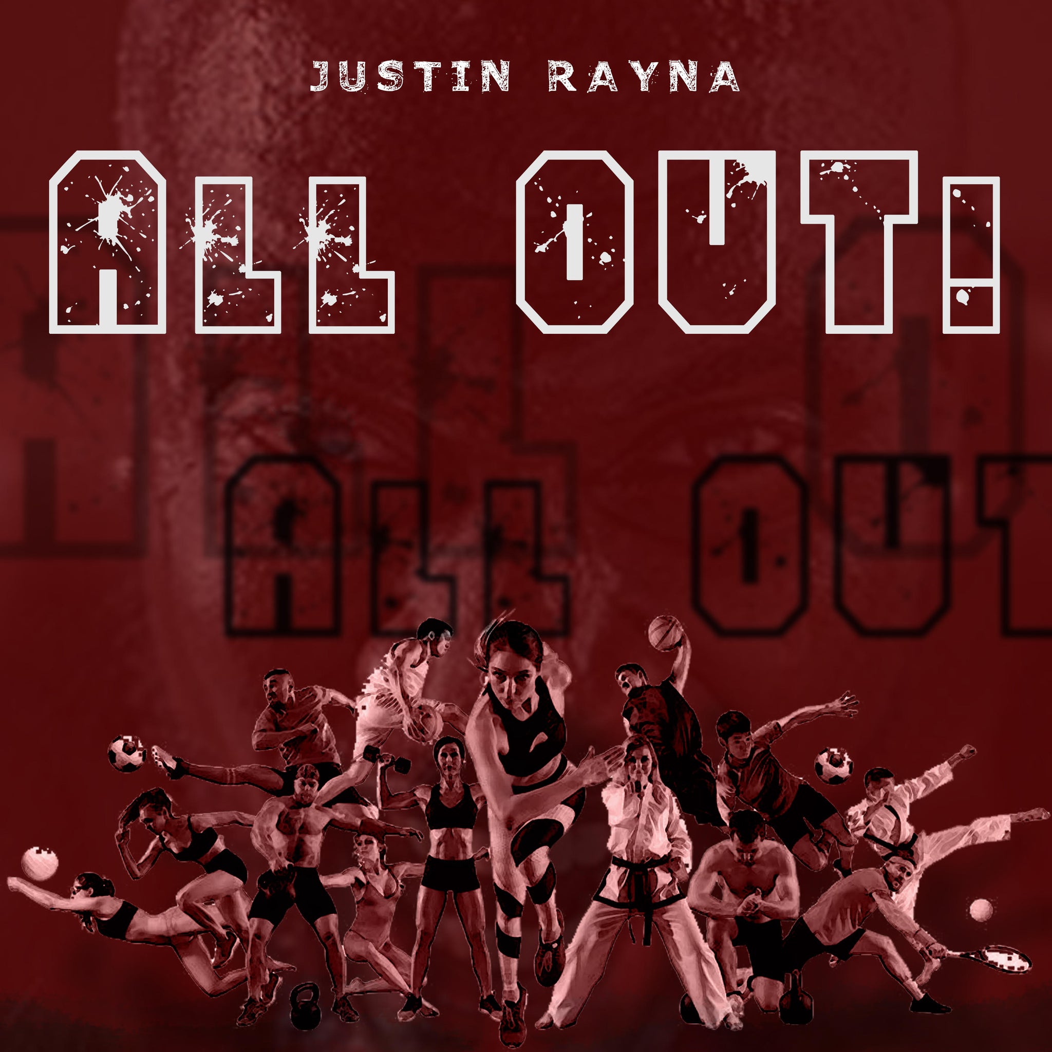 "ALL OUT" by Justin Rayna (Mp3)
