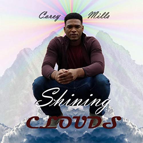 "Shining Clouds" by Corey Mills