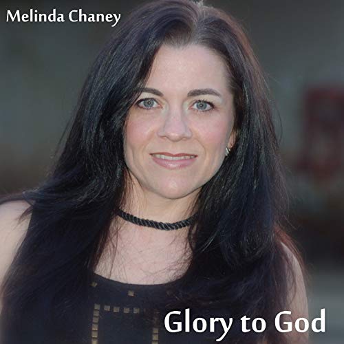 "Glory to God" by Melinda Chaney