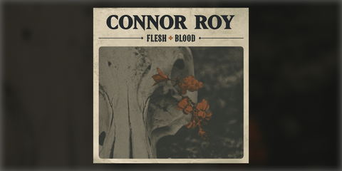 "Flesh And Blood" by Connor Roy (Mp3)