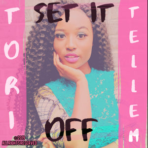 "Set It Off" by Tori Tellem