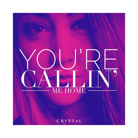Crystoria- "You're Callin' Me Home" (Mp3)